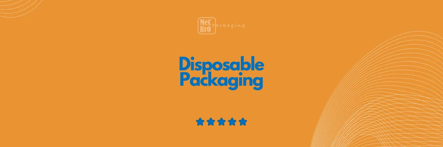 Disposable Packaging