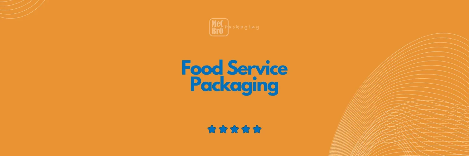 Food Service Packaging