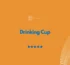 Drinking Cup