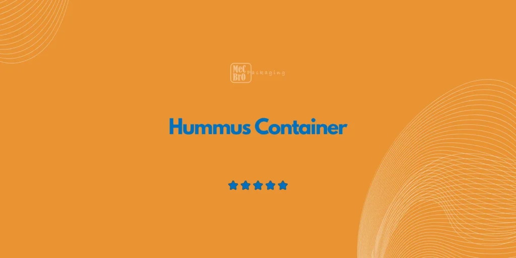 Hummus Container