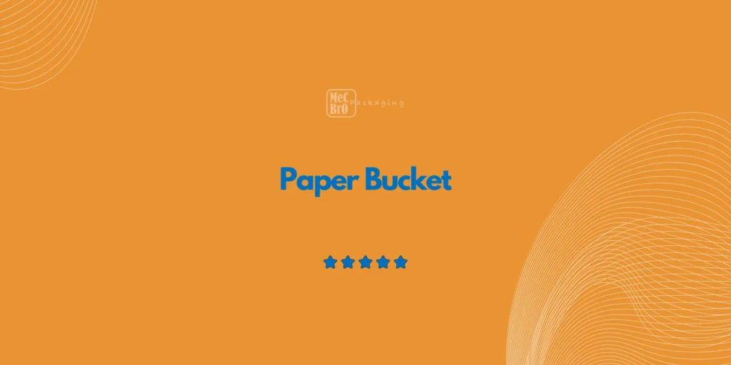 Paper Bucket