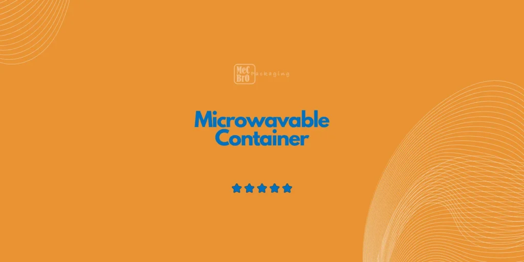 Microwavable Container