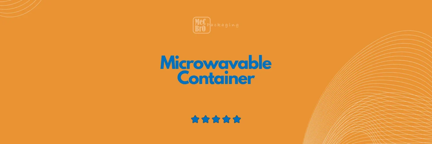 Microwavable Container