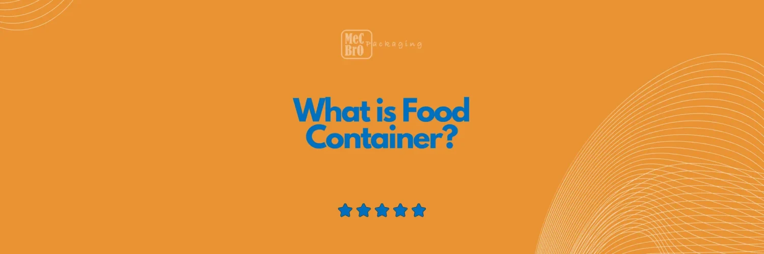 What is Food Container